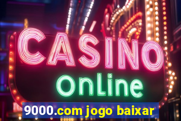 9000.com jogo baixar